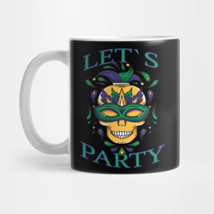 Its Party Time, It's Mardi Gras Time Mug